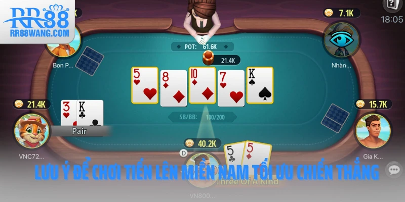 Lưu ý để chơi tiến lên miền Nam tối ưu chiến thắng